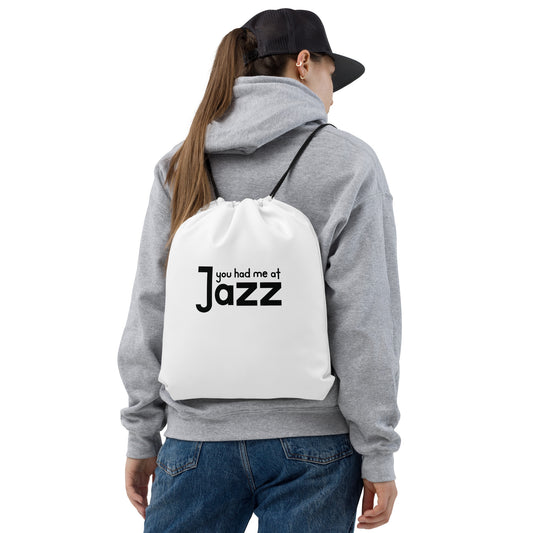 You Had Me At Jazz Drawstring Bag