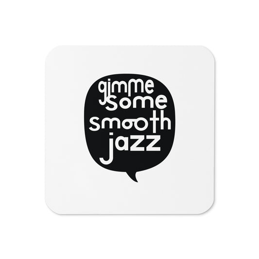 Gimme Some Smooth Jazz Coaster