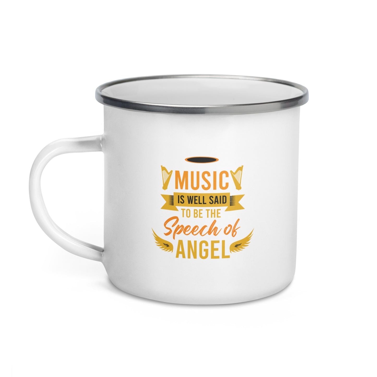 Music Is Well Said To Be The Speech of Angel Enamel Mug