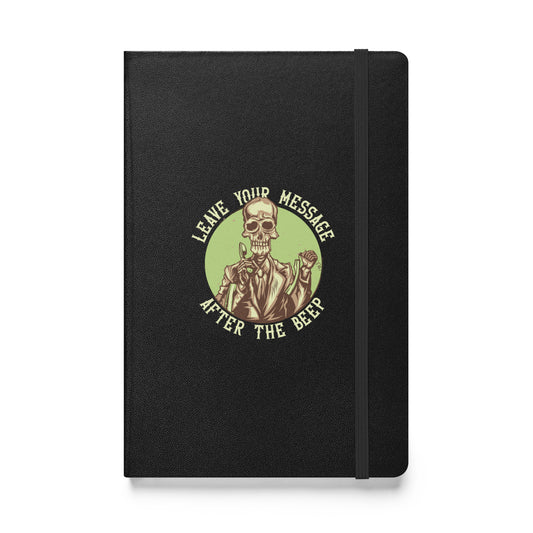 Leave Your Message After The Beep Hardbound Notebook