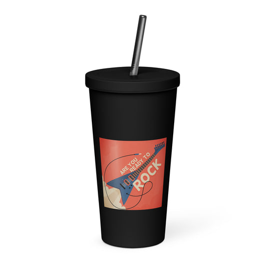 Are You Ready To Rock Insulated Tumbler with Straw