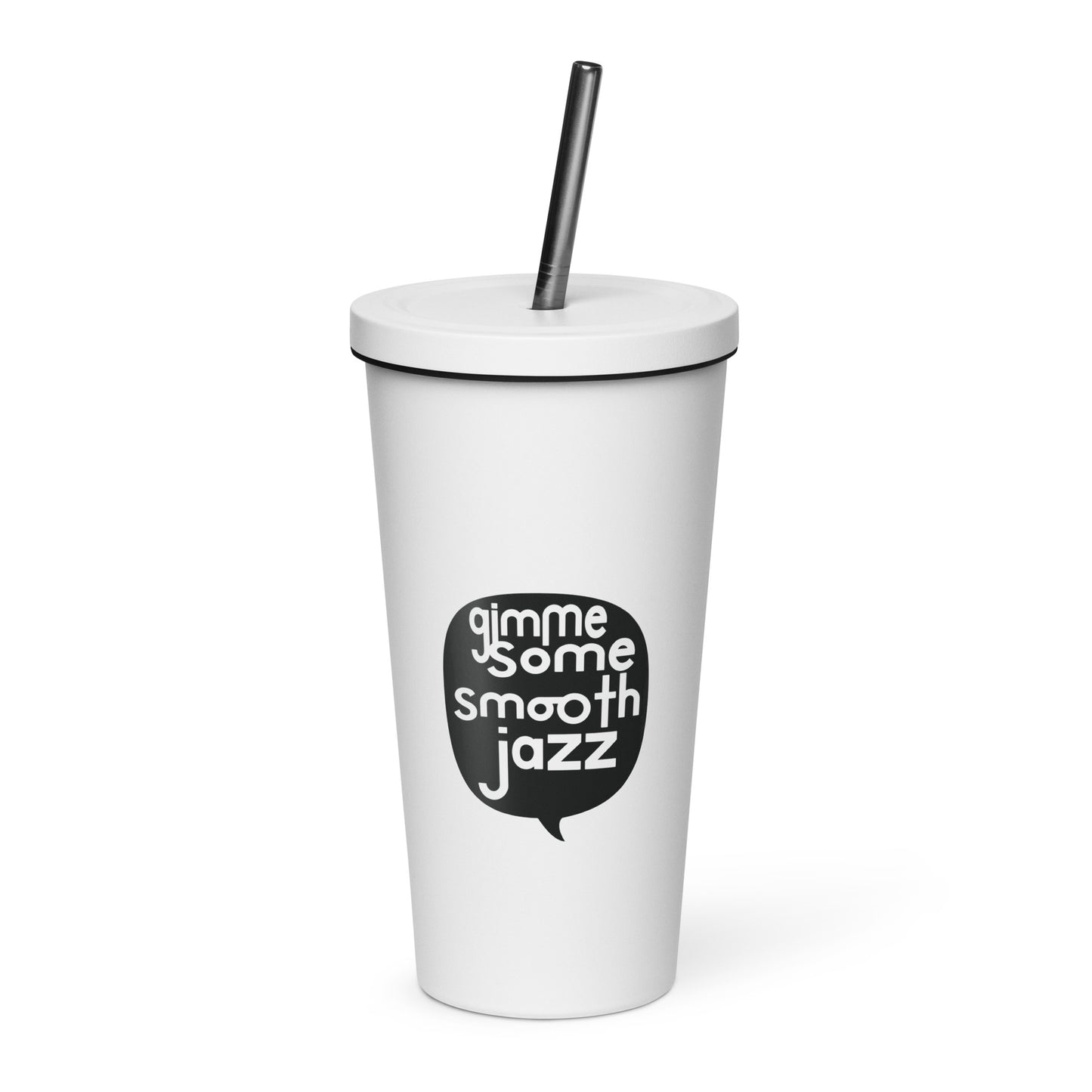 Gimme Some Smooth Jazz Insulated Tumbler with Straw