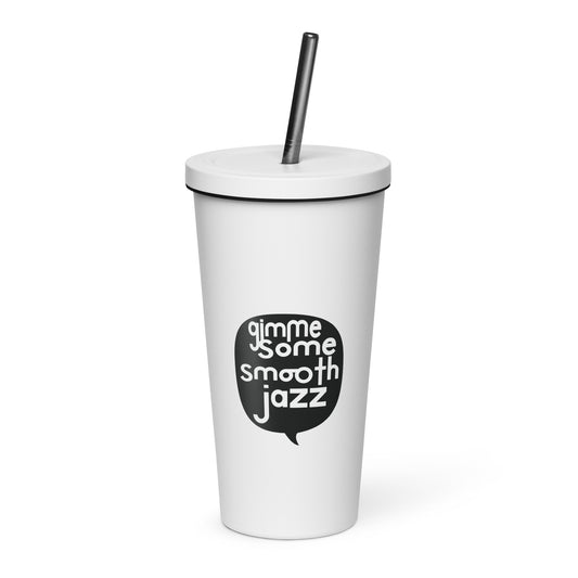 Gimme Some Smooth Jazz Insulated Tumbler with Straw