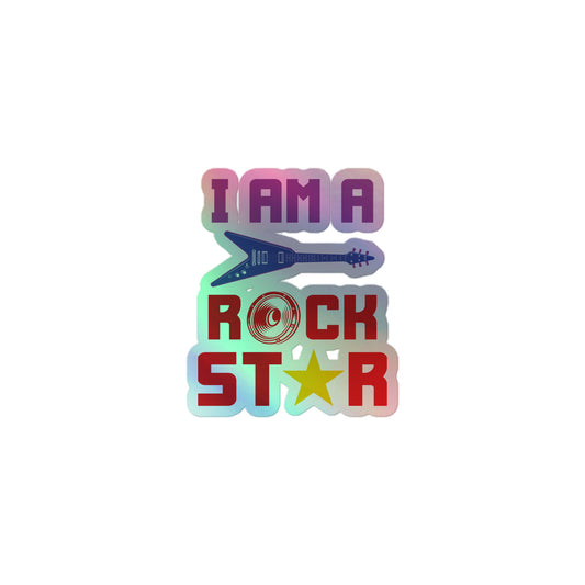 I Am Rockstar Holographic Stickers