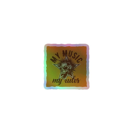 My Music My Rules Holographic Stickers