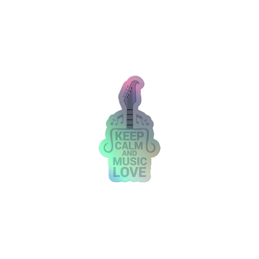 Keep Calm and Music Love Holographic Stickers