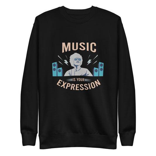 Music is your Expression Sweatshirt