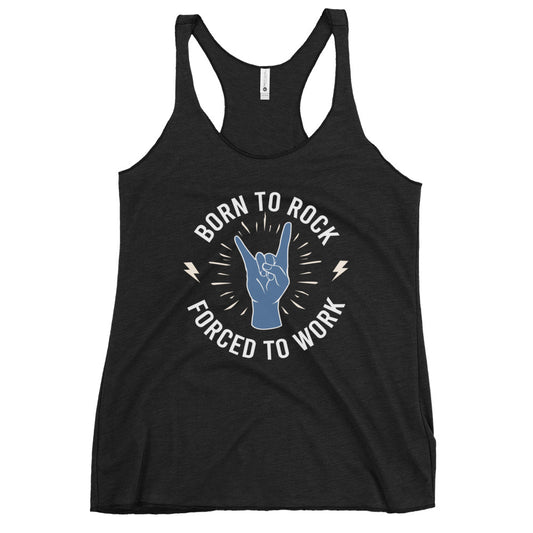 Born To Rock, Forced To Work Women's Tank Top