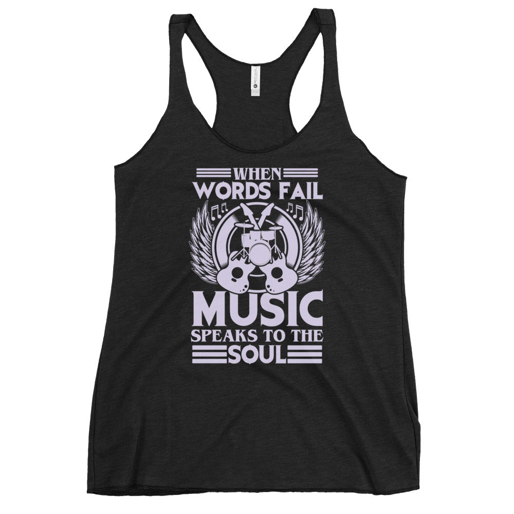 When Words Fail, Music Speaks To The Soul Women's Tank Top